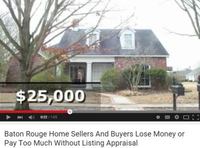 Baton Rouge Home Sellers And Buyers Lose Money Without Listing Appraisal or Pay Too Much Without A Pre-Purchase Appraisal